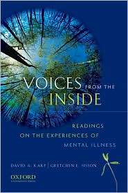 Voices from the Inside Readings on the Experiences of Mental Illness 
