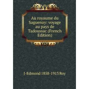   Tadoussac (French Edition) J Edmond 1858 1913 Roy  Books
