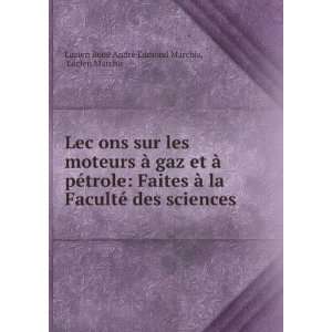   . Lucien Marchis Lucien RenÃ© AndrÃ© Edmond Marchis Books