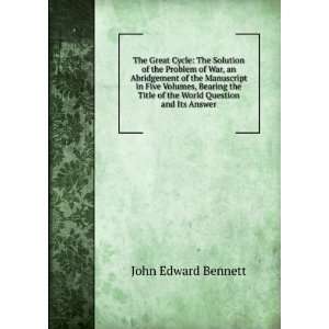   Title of the World Question and Its Answer John Edward Bennett Books