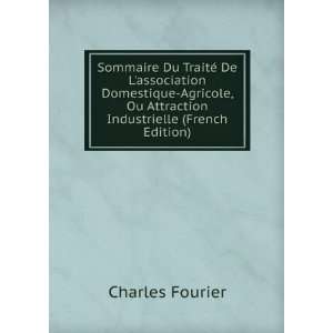   , Ou Attraction Industrielle (French Edition) Charles Fourier Books