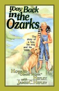   In The Ozarks by Howard Ozark Monk Hefley, Hannibal Books  Paperback