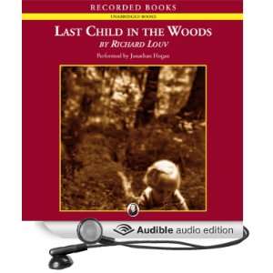   Child in the Woods Saving Our Children from Nature Deficit Disorder