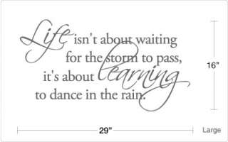 BIG Life isnt about waiting for the storm   Wall Decal  