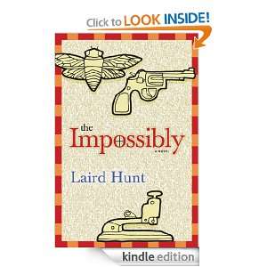 The Impossibly Laird Hunt, Percival Everett  Kindle Store