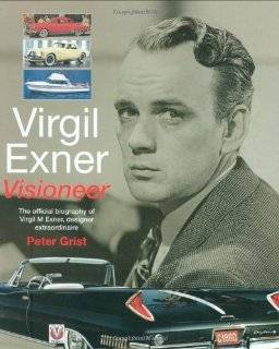   Exner Visioneer The official biography of Virgil M. Exner, designer