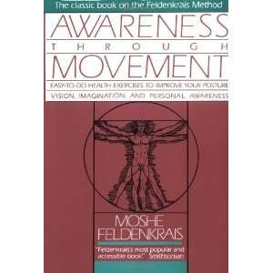   , and Personal Awareness [Paperback] Moshe Feldenkrais Books