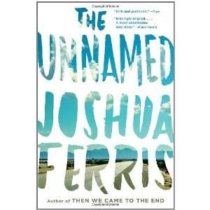  The Unnamed [Paperback] Joshua Ferris Books