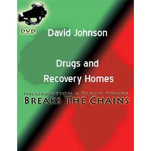  David Johnson  Drugs and Recovery Homes DVD Everything 