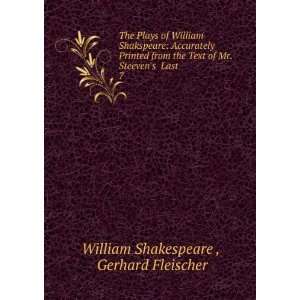   Mr. Steevens Last . 7 Gerhard Fleischer William Shakespeare  Books