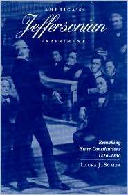 AmericaS Jeffersonian Experiment Remaking State Constitutions, 1820 