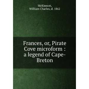   legend of Cape Breton William Charles, d. 1862 McKinnon Books
