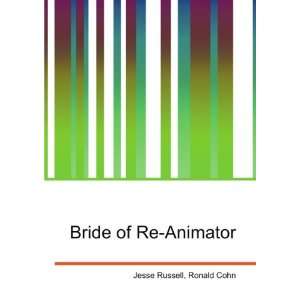 Bride of Re Animator Ronald Cohn Jesse Russell Books