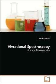 Vivrational Spectroscopy, (3639238702), Santosh Kumar, Textbooks 