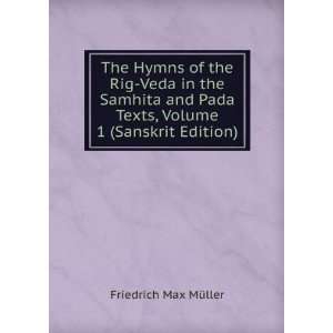   Texts, Volume 1 (Sanskrit Edition) Friedrich Max MÃ¼ller Books