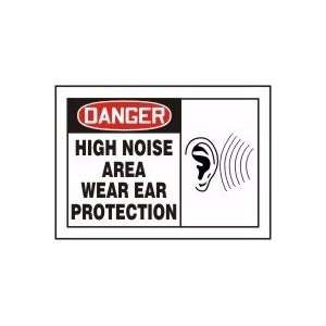  DANGER HIGH NOISE AREA WEAR EAR PROTECTION (W/GRAPHIC) 10 