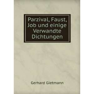   , Faust, Job und einige Verwandte Dichtungen Gerhard Gietmann Books