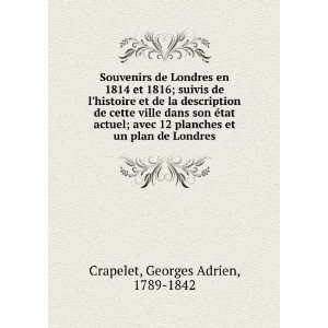   et un plan de Londres Georges Adrien, 1789 1842 Crapelet Books