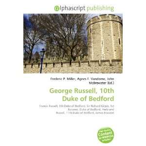    George Russell, 10th Duke of Bedford (9786133926479) Books