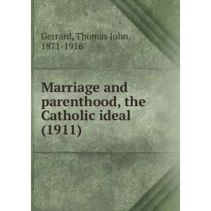   , the Catholic ideal, (9781275256910) Thomas J. Gerrard Books