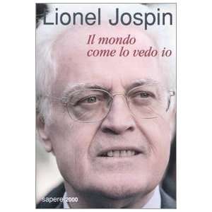   Il mondo come lo vedo io (9788876732485) Lionel Jospin Books