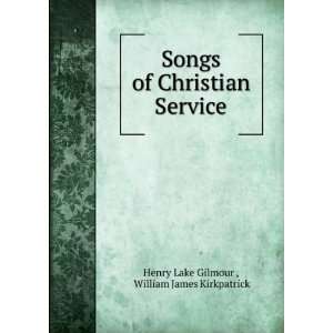   Service William James Kirkpatrick Henry Lake Gilmour  Books