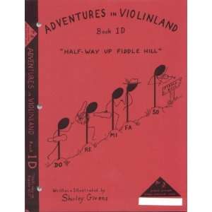  Givens, Shirley   Adventures in Violinland, Book 1D 