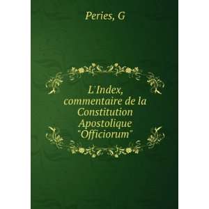   de la Constitution Apostolique Officiorum G Peries Books