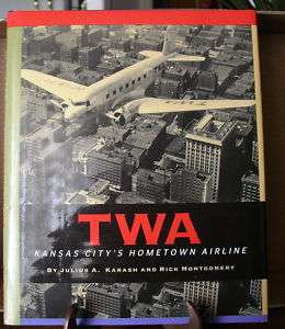 TWA  Kansas Citys Hometown Airline [Hardcover] (BX3)  