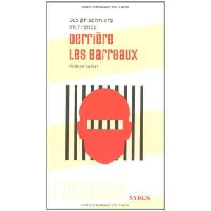   ; derrière les barreaux (9782748507553) Philippe Godard Books