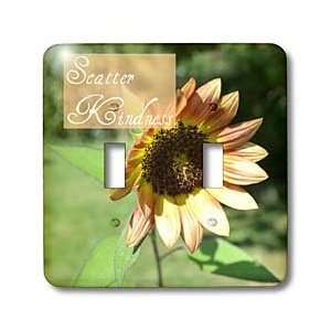    Scatter Kindness Sunflower Macro Photography Inspirational Quotes 