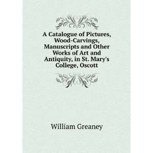   and Antiquity, in St. Marys College, Oscott William Greaney Books