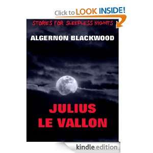 Julius Le Vallon (Annotated Authors Edition) (Stories For Sleepless 