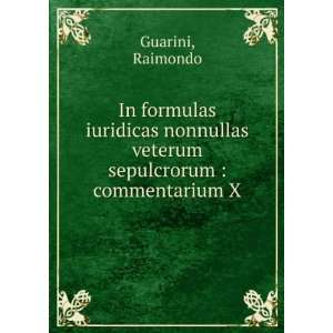   veterum sepulcrorum  commentarium X Raimondo Guarini Books