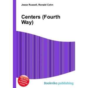  Centers (Fourth Way) Ronald Cohn Jesse Russell Books