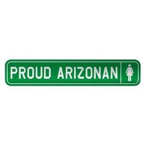   PROUD ARIZONAN  STREET SIGN STATE ARIZONA