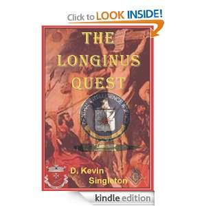The Longinus Quest Kevin Singleton  Kindle Store