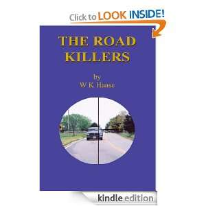THE ROAD KILLERS W K Haase  Kindle Store