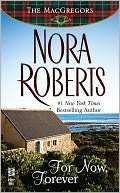 For Now, Forever (MacGregors Nora Roberts