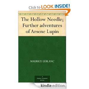 The Hollow Needle; Further adventures of Arsene Lupin Maurice Leblanc 