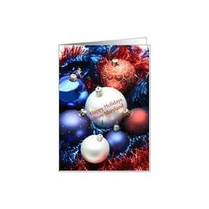 Maryland Happy Holidays card   Red, white and blue christmas ornaments 