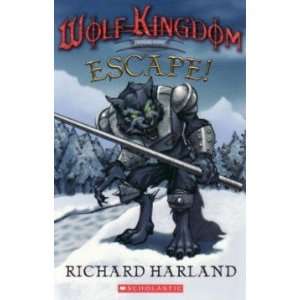  Escape from Wolf Kingdom RICHARD HARLAND Books