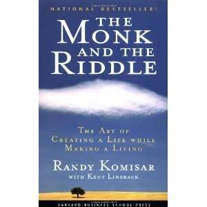  The Monk and the Riddle The Art of Creating a Life While 
