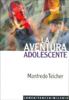   La Aventura Adolescente by Manfredo Teicher, Sites 