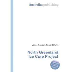  North Greenland Ice Core Project Ronald Cohn Jesse 