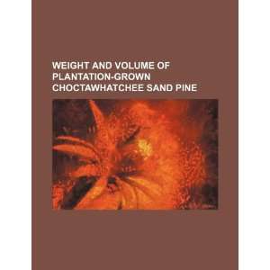   grown Choctawhatchee sand pine (9781234407704) U.S. Government Books