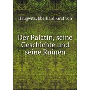   seine Geschichte und seine Ruinen Eberhard, Graf von Haugwitz Books