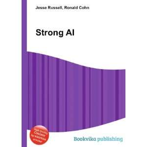  Strong AI Ronald Cohn Jesse Russell Books