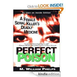 Perfect Poison A Female Serial Killers Deadly Medicine M. William 