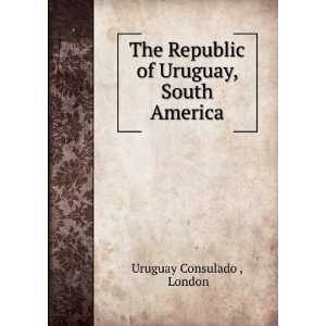  The Republic of Uruguay, South America  its geography 